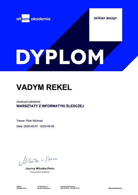 Dyplom ukończenia szkolenia: Warsztaty z informatyki śledczej, Altkom Akademia. Dokument wystawiony dla Vadym Rekel.